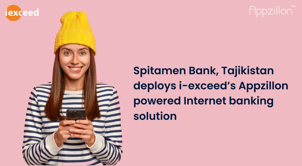 Spitamen Bank, Tajikistan deploys i-exceed’s Appzillon powered Internet banking solution