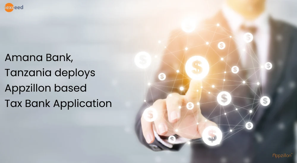 Amana Bank, Tanzania Deploys Appzillon Based Tax Bank Application